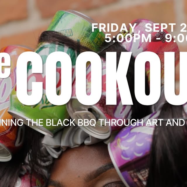 The Cookout: Reimagining the Black BBQ Through Art and Food 